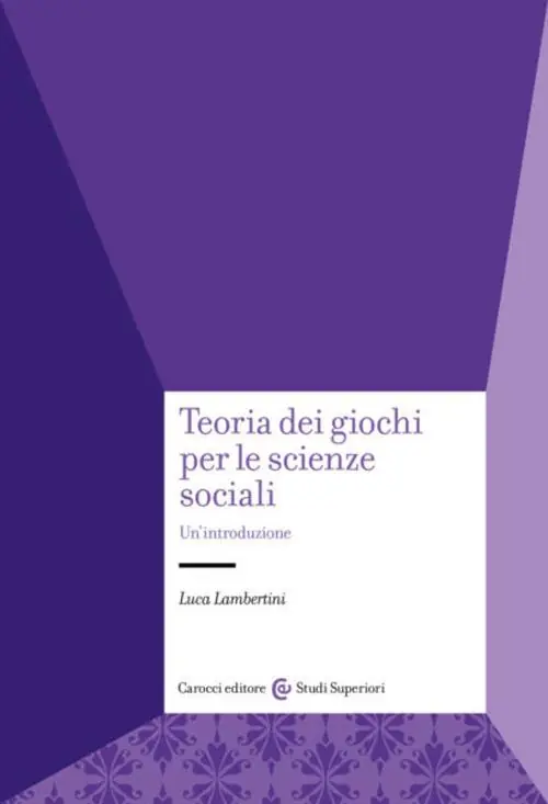 Ultimissimo Modello Teoria dei giochi per le scienze sociali. Un‘introduzione