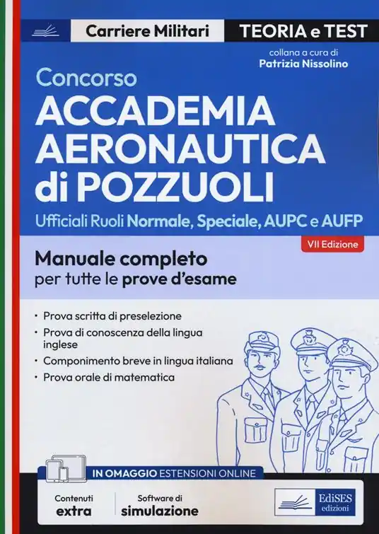 Consegna Rapida Concorso Accademia Aeronautica di Pozzuoli. Teoria e test per la prova scritta di preselezione. Con software di simulazione