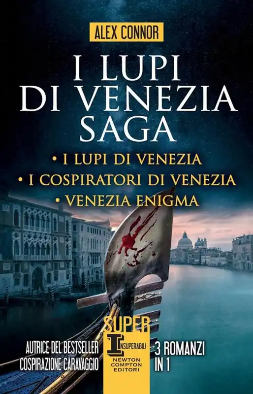 I lupi di Venezia; I Lupi di Venezia-I cospiratori di Venezia-Venezia enigma Must-Have