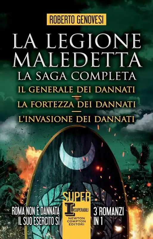 Must-Have La legione maledetta. La saga completa Il generale dei dannati-La fortezza dei dannati-L‘invasione dei dannati