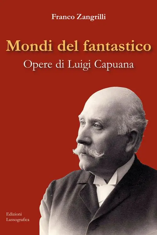 Promozione Esclusiva Mondi del fantastico. Opere di Luigi Capuana