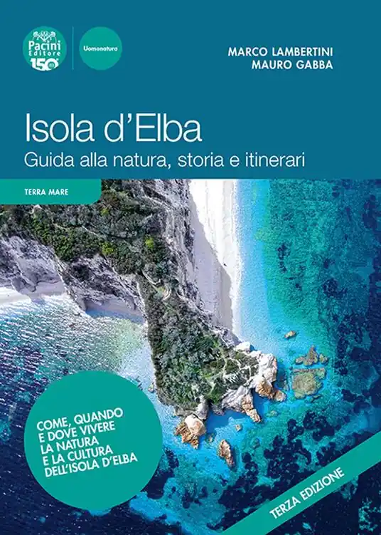 Isola d‘Elba. Guida alla natura, storia e itinerari Pagamento Sicuro