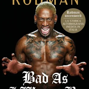 Bad as I wanna be. La mia filosofia Vendita Finale