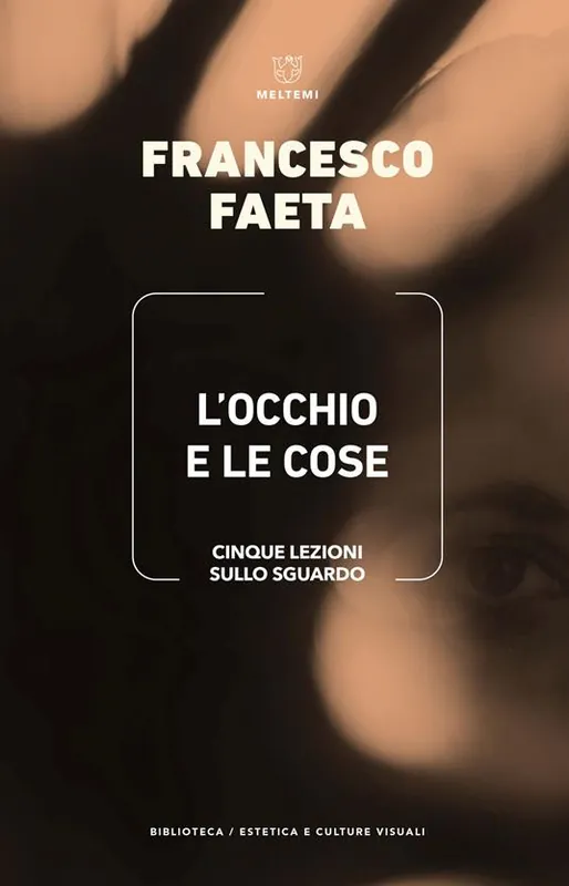 Must-Have L‘occhio e le cose. Cinque lezioni sullo sguardo