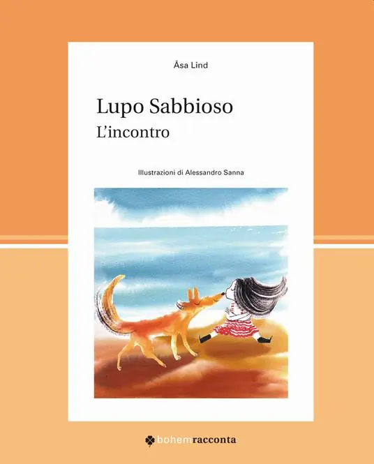 Popolare Lupo Sabbioso. L‘incontro. Ediz. a colori