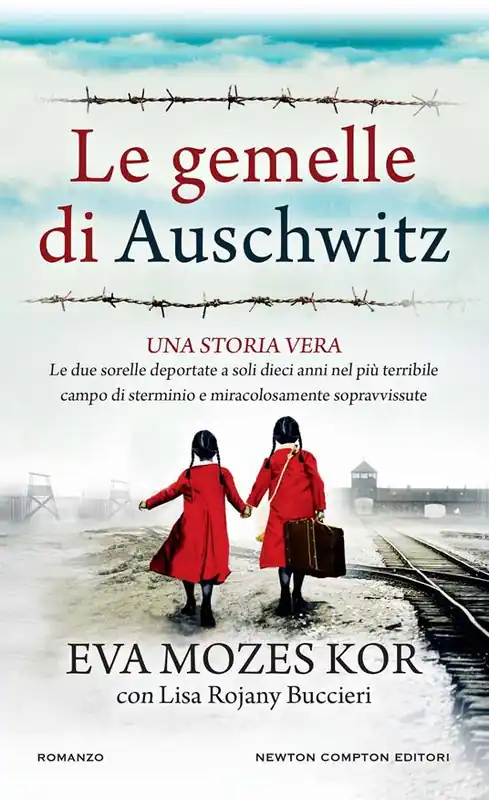 Novità Le gemelle di Auschwitz. Una storia vera. Le due sorelle deportate a soli dieci anni nel più terribile campo di sterminio e miracolosamente sopravvissute