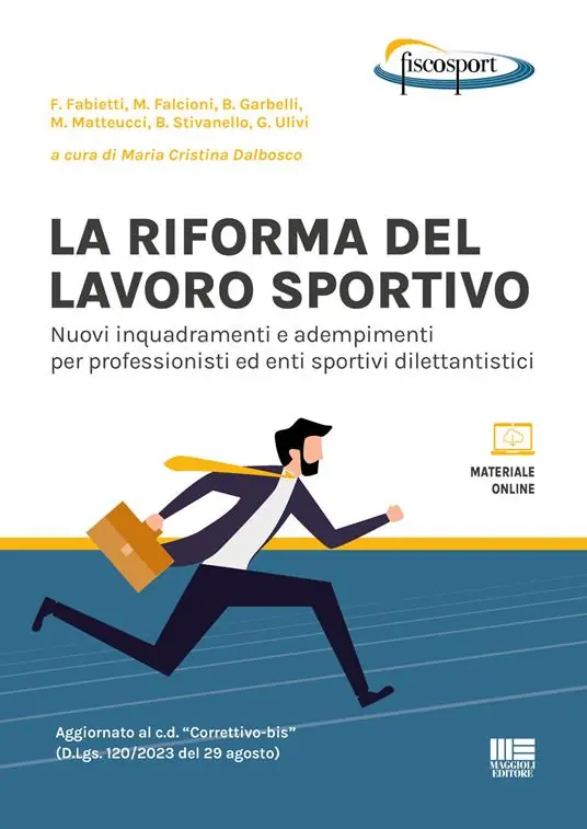 Esclusivo La riforma del lavoro sportivo. Nuovi inquadramenti e adempimenti per professionisti ed enti sportivi dilettantistici