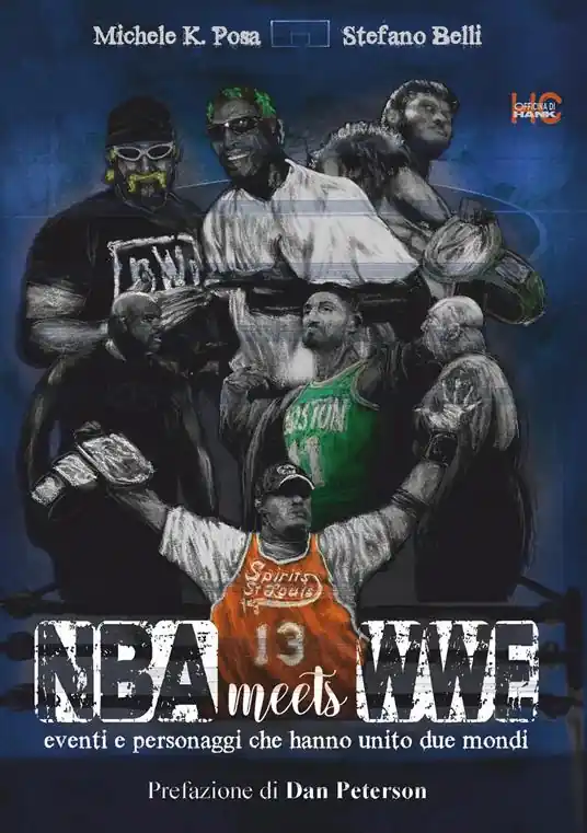 NBA meets WWE. Eventi e personaggi che hanno unito due mondi Must-Have