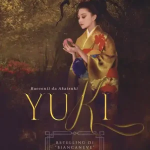 Yuki. Retelling di «Biancaneve». Racconti da Akatsuki. Vol. 2 Subito Disponibile