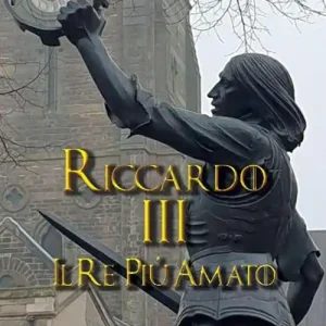 Non Perdere Riccardo III. Il re più amato