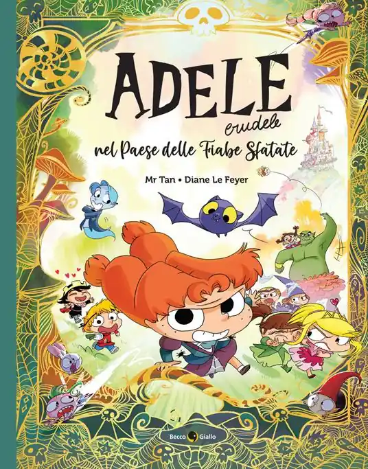 Non Perdere Adele Crudele nel Paese delle fiabe sfatate