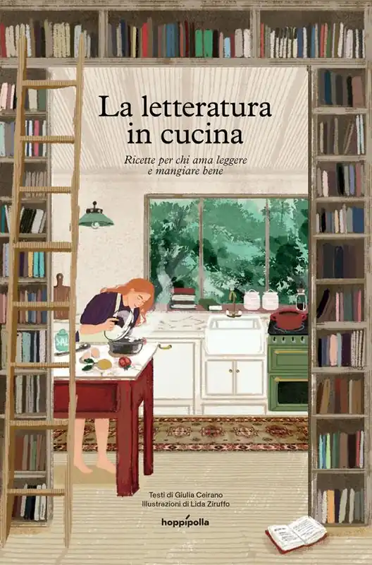 La letteratura in cucina. Ricette per chi ama leggere a mangiare bene Novità