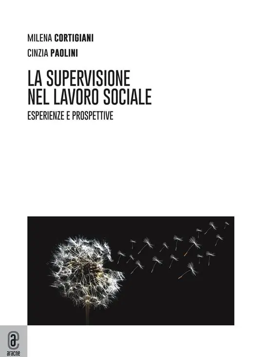 La supervisione nel lavoro sociale. Esperienze e prospettive Super Prezzo