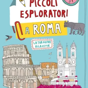Compra Online Piccoli esploratori a Roma. La tua guida alla città