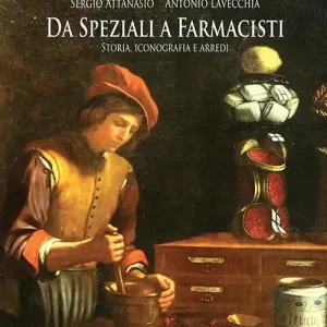 Di Tendenza Da speziali a farmacisti. Storia, iconografia e arredi