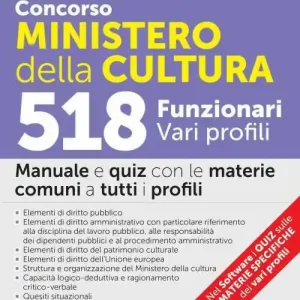 Concorso Ministero della Cultura. 518 funzionari vari profili. Manuale e quiz con le materie comuni a tutti i profili. Con espansione online. Con software di simulazione Offerta