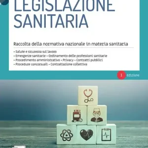Esclusivo Legislazione sanitaria. Raccolta della normativa nazionale in materia sanitaria. Con software di simulazione
