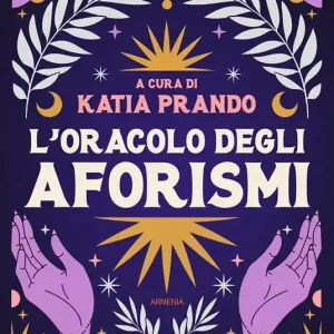 Esclusivo L‘oracolo degli aforismi. Ediz. illustrata