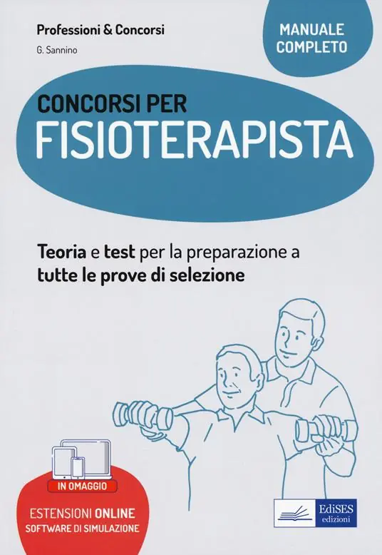 Acquista Ora Concorsi per fisioterapista. Teoria e test per la preparazione a tutte le prove di selezione. Con espansione online. Con software di simulazione