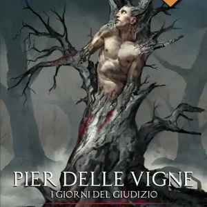 Più Venduto Pier Delle Vigne. I giorni del giudizio