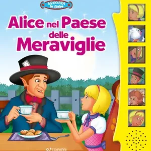 Affare Alice nel paese delle meraviglie. Ascolta le fiabe. Ediz. a colori