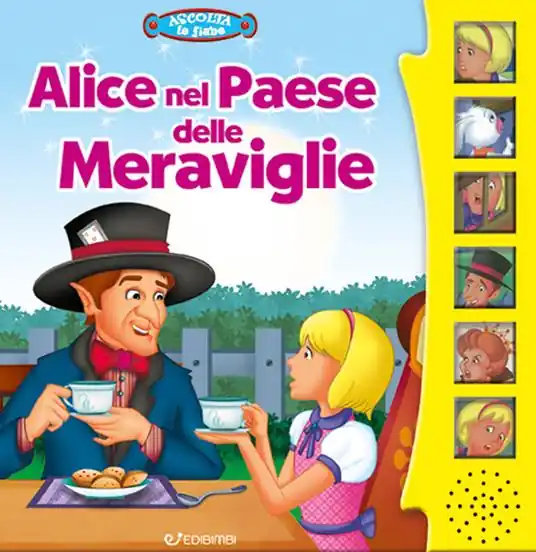 Affare Alice nel paese delle meraviglie. Ascolta le fiabe. Ediz. a colori