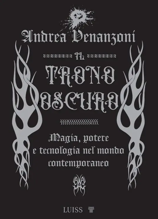 Il trono oscuro. Magia, potere e tecnologia nel mondo contemporaneo Offerta Del Giorno