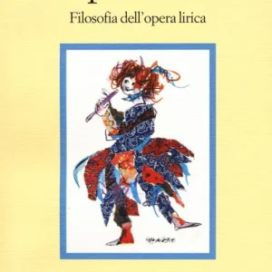 Operasofia. Filosofia dell‘opera lirica Spedizione Espresso