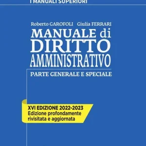 Manuale di diritto amministrativo. Parte generale e speciale Professionale