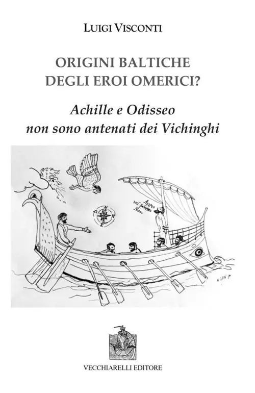 Nuova Collezione Origini baltiche degli eroi omerici? Achille e Odisseo non sono antenati dei Vichinghi