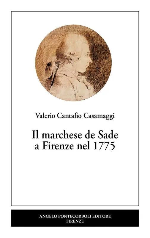 Direttamente Dal Produttore Il marchese de Sade a Firenze nel 1775