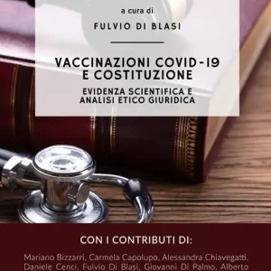 Solo Oggi Vaccinazioni COVID-19 e Costituzione. Evidenza scientifica e analisi etico giuridica
