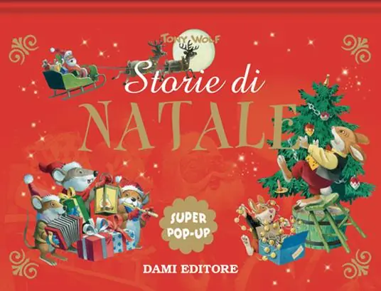 Ultimissimo Modello Storie di Natale. Super pop up. Ediz. a colori