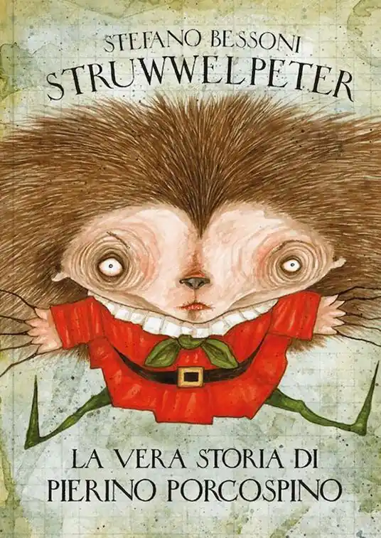 Must-Have Struwwelpeter. La vera storia di Pierino Porcospino