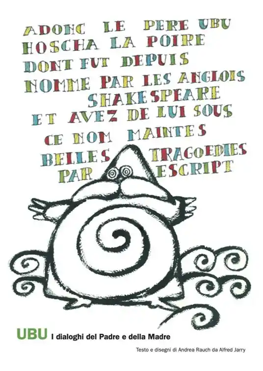 Ubu. I dialoghi del Padre e della Madre da Alfred Jarry Promozione Esclusiva
