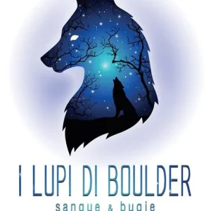 Sangue e bugie. I lupi di Boulder Bestseller