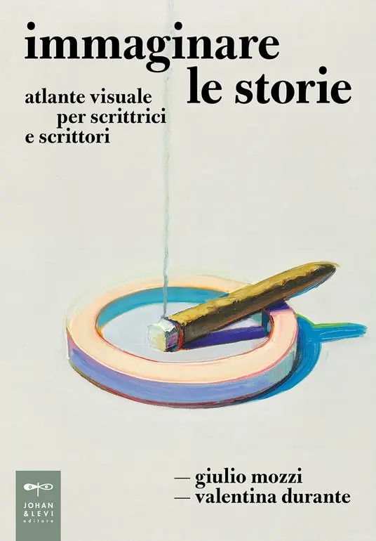 Affare Immaginare le storie. Atlante visuale per scrittrici e scrittori