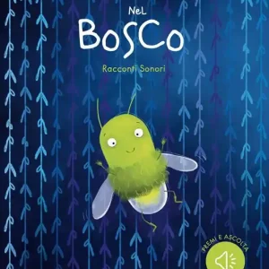 Prezzo Conveniente Nel bosco. Racconti sonori. Nuova ediz.