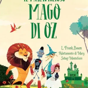 Offerta Limitata Il meraviglioso mago di Oz. Classici. C‘era una volta
