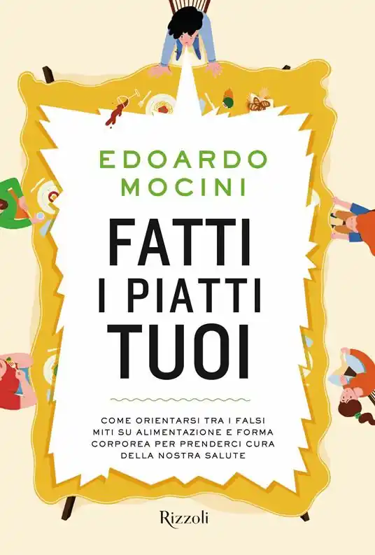 Fatti i piatti tuoi. Come orientarsi tra i falsi miti su alimentazione e forma corporea per prenderci cura della nostra salute Popolare
