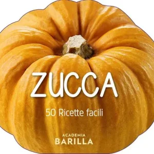 Novità Zucca. 50 ricette facili