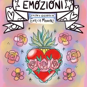 Subito Disponibile Colora le tue emozioni. 40 tavole da colorare per ritrovare creatività, ispirazione e consapevolezza
