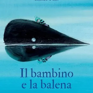 Il bambino e la balena. Ediz. mini Prezzo Basso