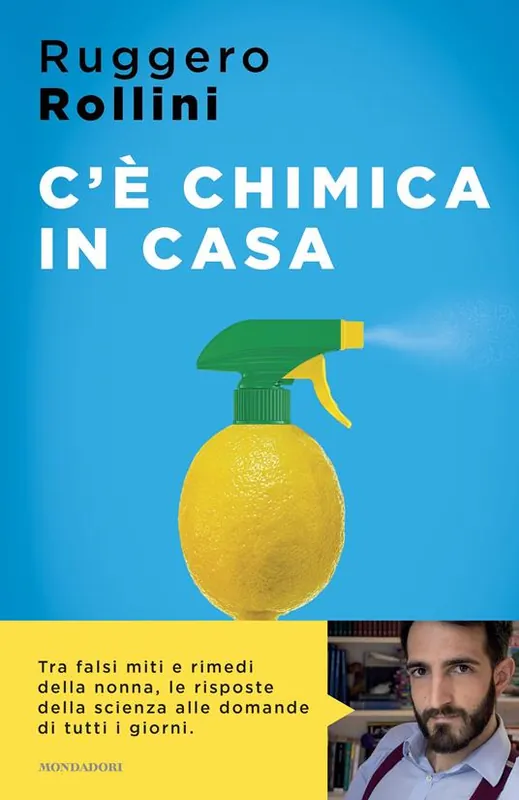 C‘è chimica in casa. La scienza quotidiana che ti migliora la vita Acquista Ora