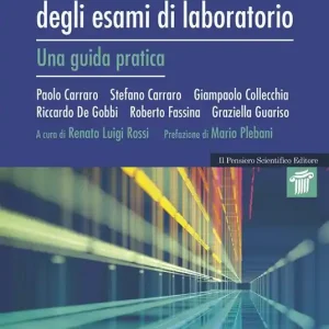 Interpretazione clinica degli esami di laboratorio. Una guida pratica Professionale
