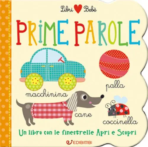 Spedizione Espresso Prime parole. Un libro con le finestrelle apri e scopri. Libri bebè. Ediz. a colori