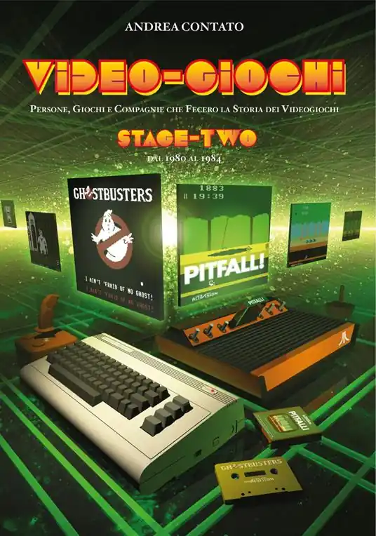 Ultime Pezzi Video-giochi. Persone, giochi e compagnie che fecero la storia dei videogiochi. Nuova ediz.. Vol. 2 Stage two dal 1980 al 1984