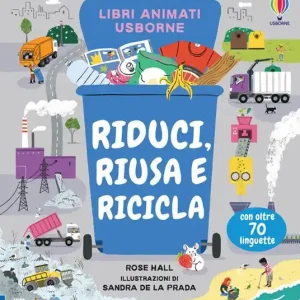 Riduci, riusa e ricicla. Ediz. a colori Di Tendenza