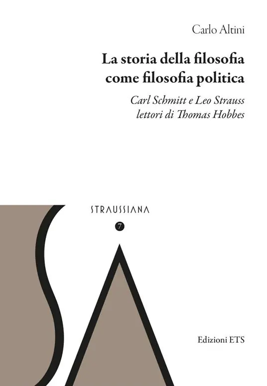 Consegna Rapida La storia della filosofia come filosofia politica. Carl Schmitt e Leo Strauss lettori di Thomas Hobbes