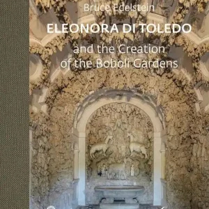 Eleonora di Toledo and the Creation of the Boboli Gardens Scelto Dai Clienti